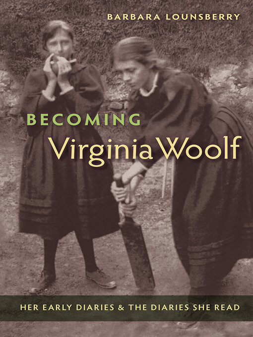 Title details for Becoming Virginia Woolf by Barbara Lounsberry - Available